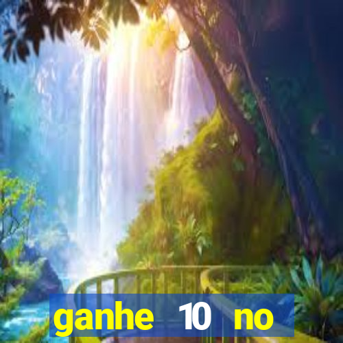 ganhe 10 no cadastro bet